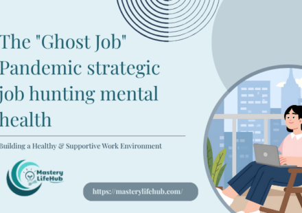 The "Ghost Job" Pandemic strategic job hunting mental health